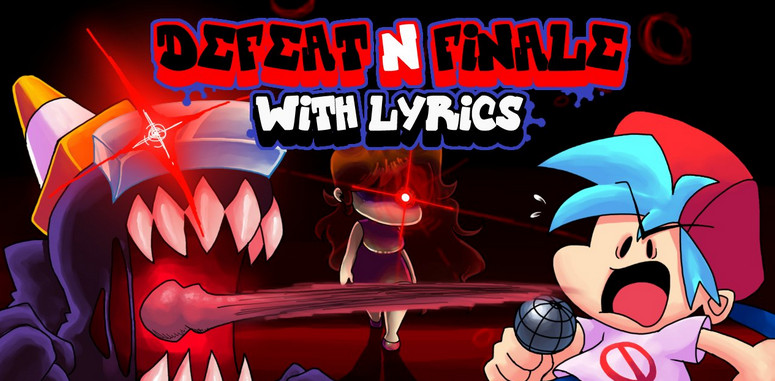 Defeat and Finale with Lyrics