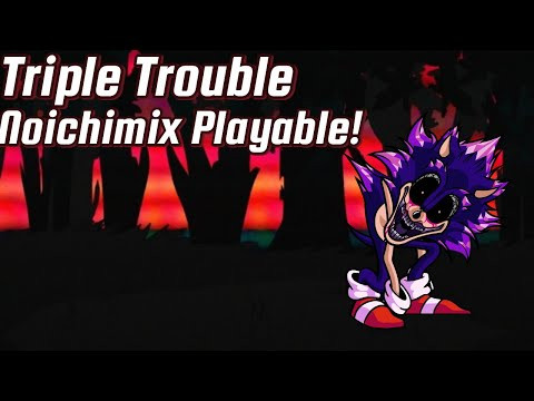 Triple Trouble Noichimix Playable Chart