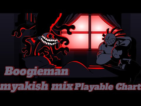 Boogieman myakish Mix Playable Chart