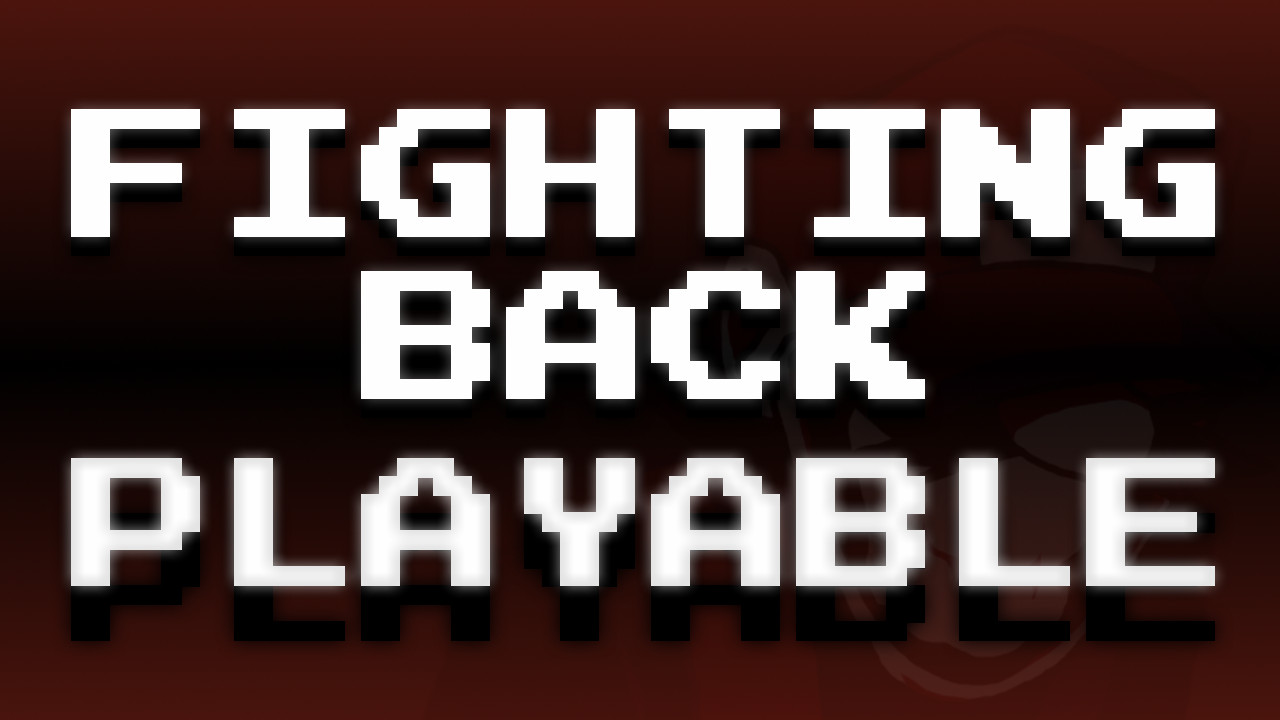FIGHTING BACK PLAYABLE