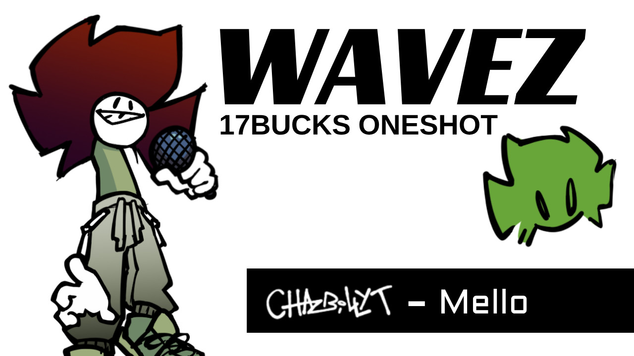 Wavez - 17Bucks Oneshot Mod for Friday Night Funkin' | FNF Mods
