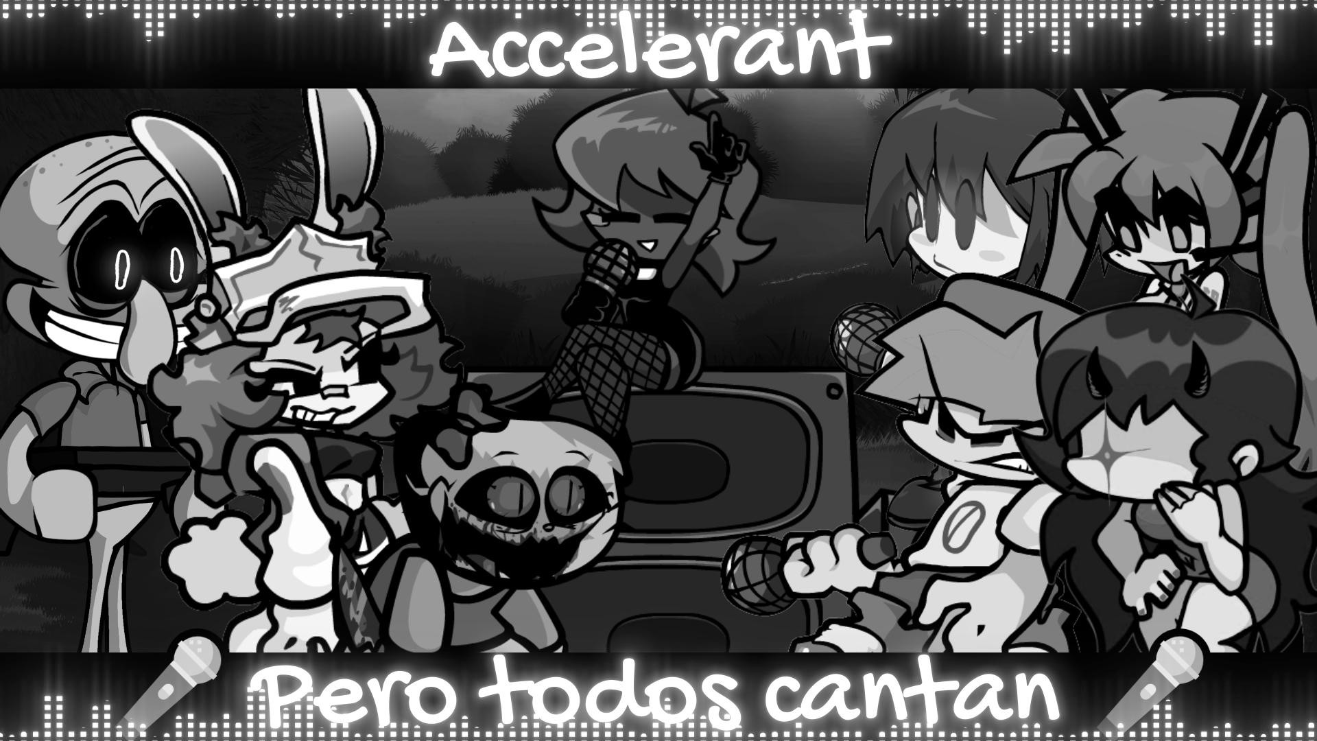 Accelerant but everyone sing it