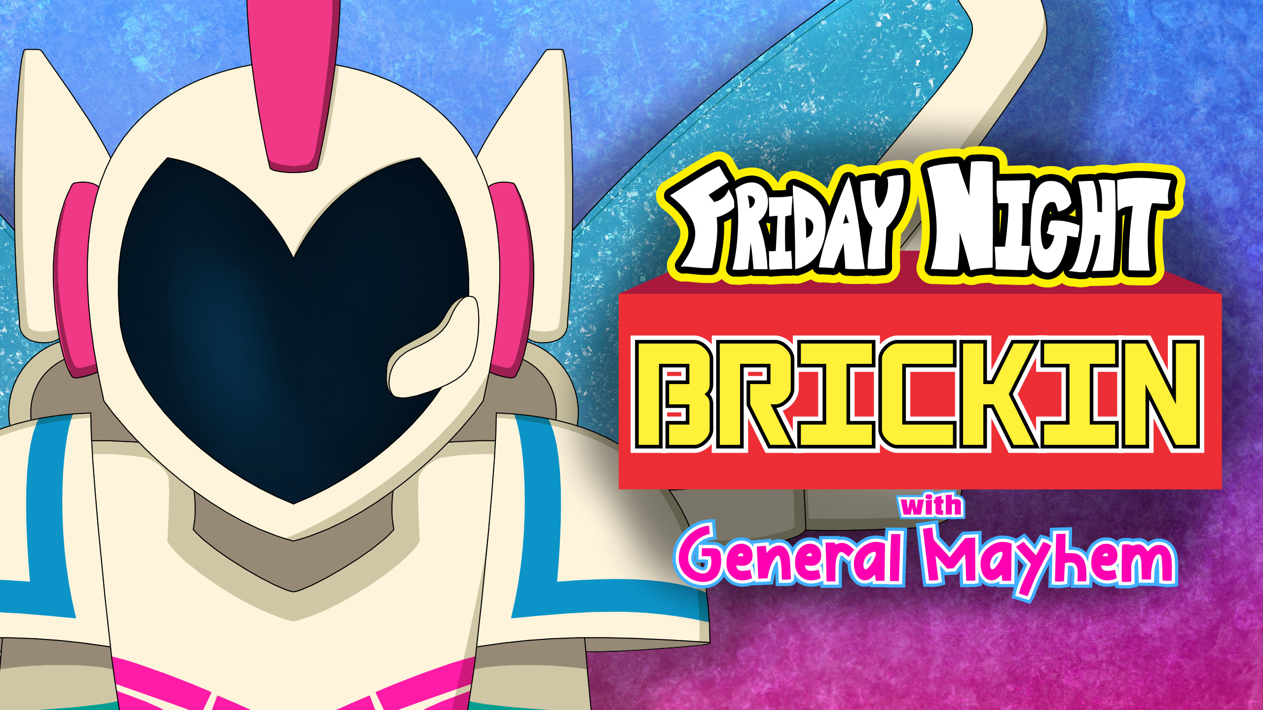 Friday Night Brickin' with General Mayhem