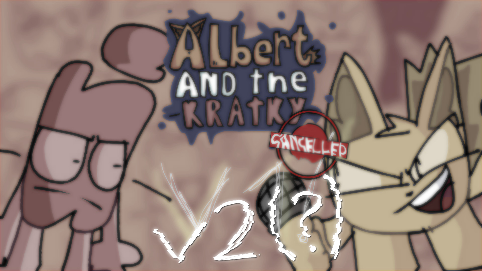 Albert And the Kratky V2 [CANCELLED BUILD]