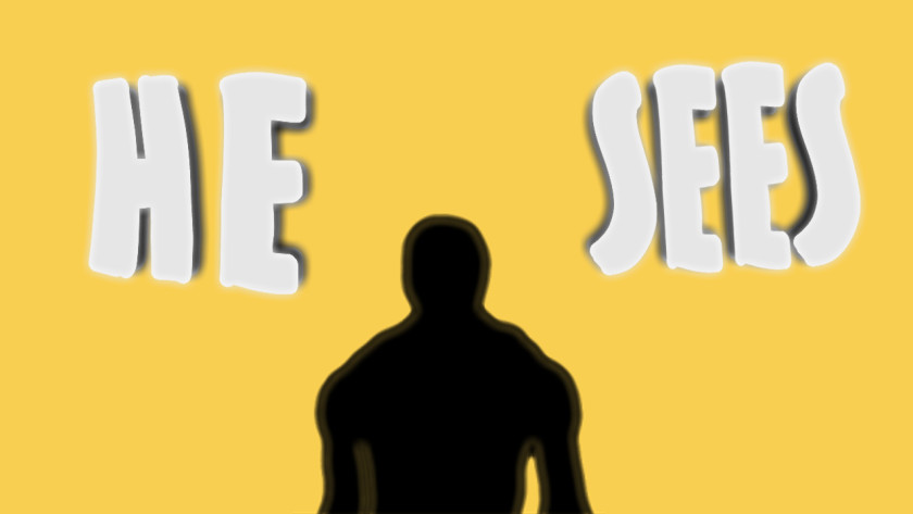 He Sees