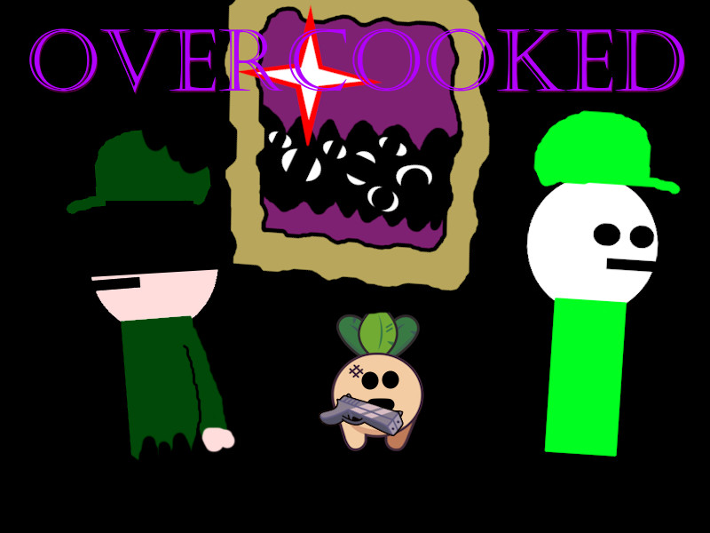 OVERCOOKED (mid effort)