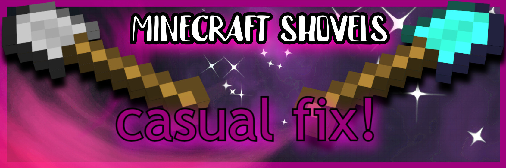 Minecraft Shovels (Casual Fix!)