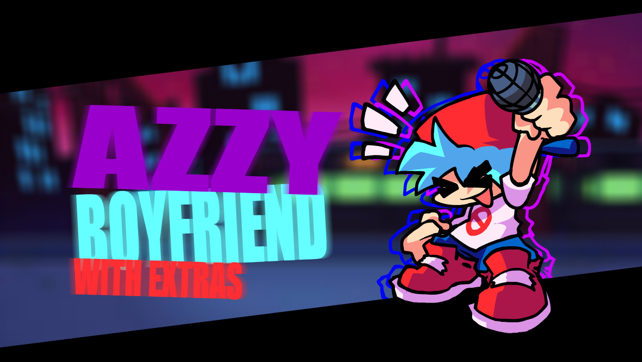 AZZY BOYFRIEND W/ EXTRAS