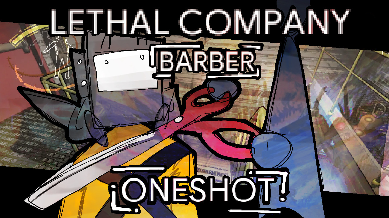 LETHAL COMPANY: BARBER ONESHOT