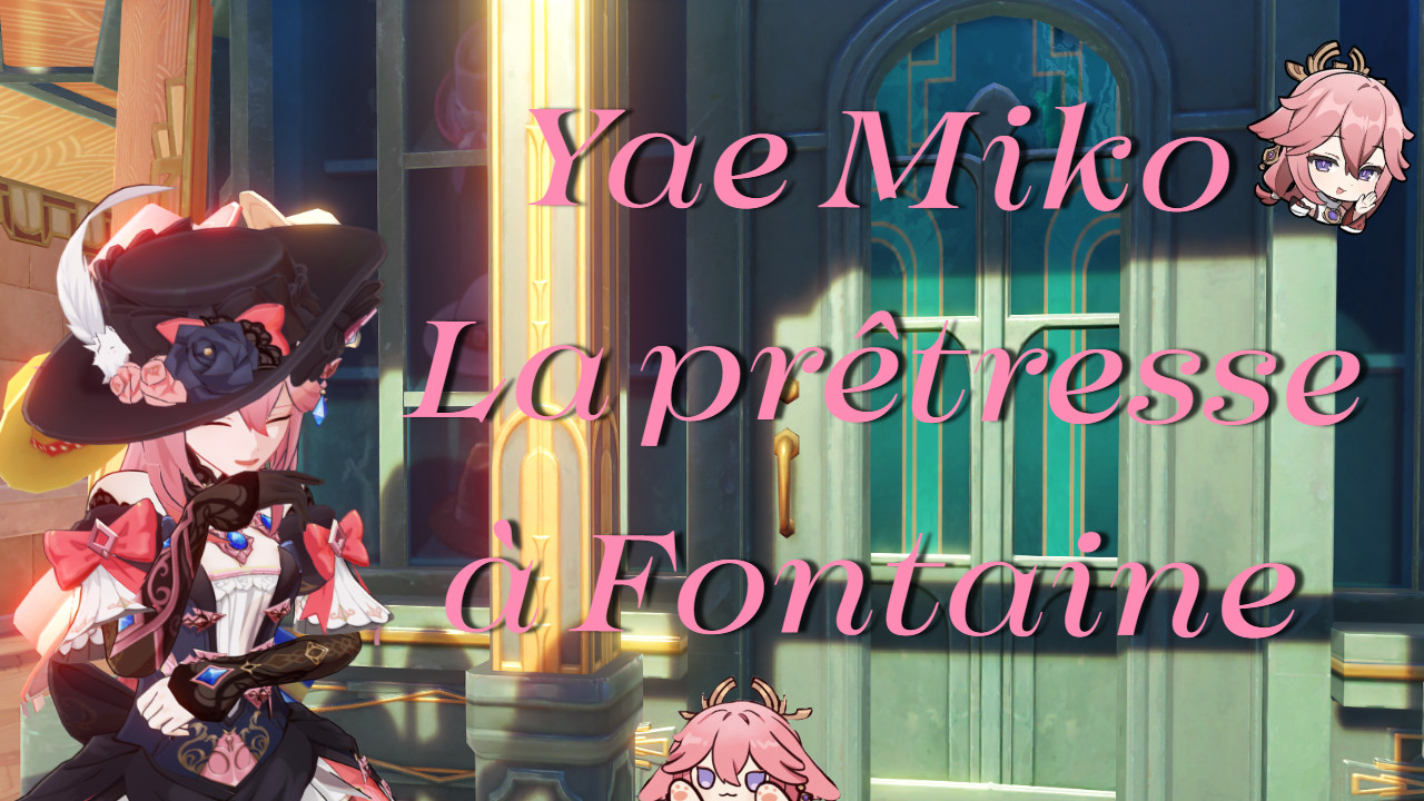 Yae Miko à Fontaine