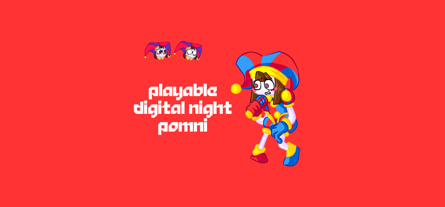 Playable Digital Night Pomni