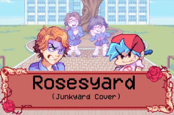 Rosesyard (Junkyard Senpai Cover)
