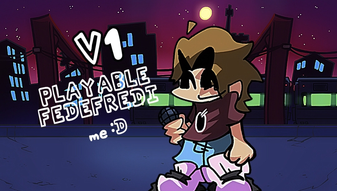 Playable fedefredi!