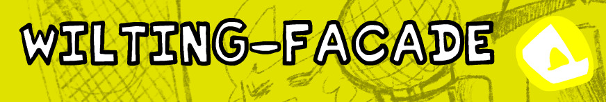 (3RD GAMEBANANA JAM) WILTING FACADE