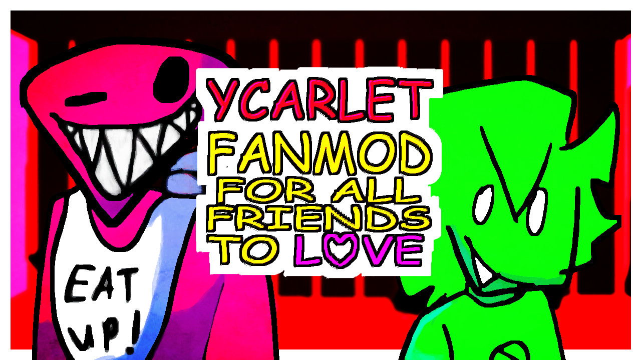 YCARLET FANMOD FOR ALL FRIENDS TO LOVE