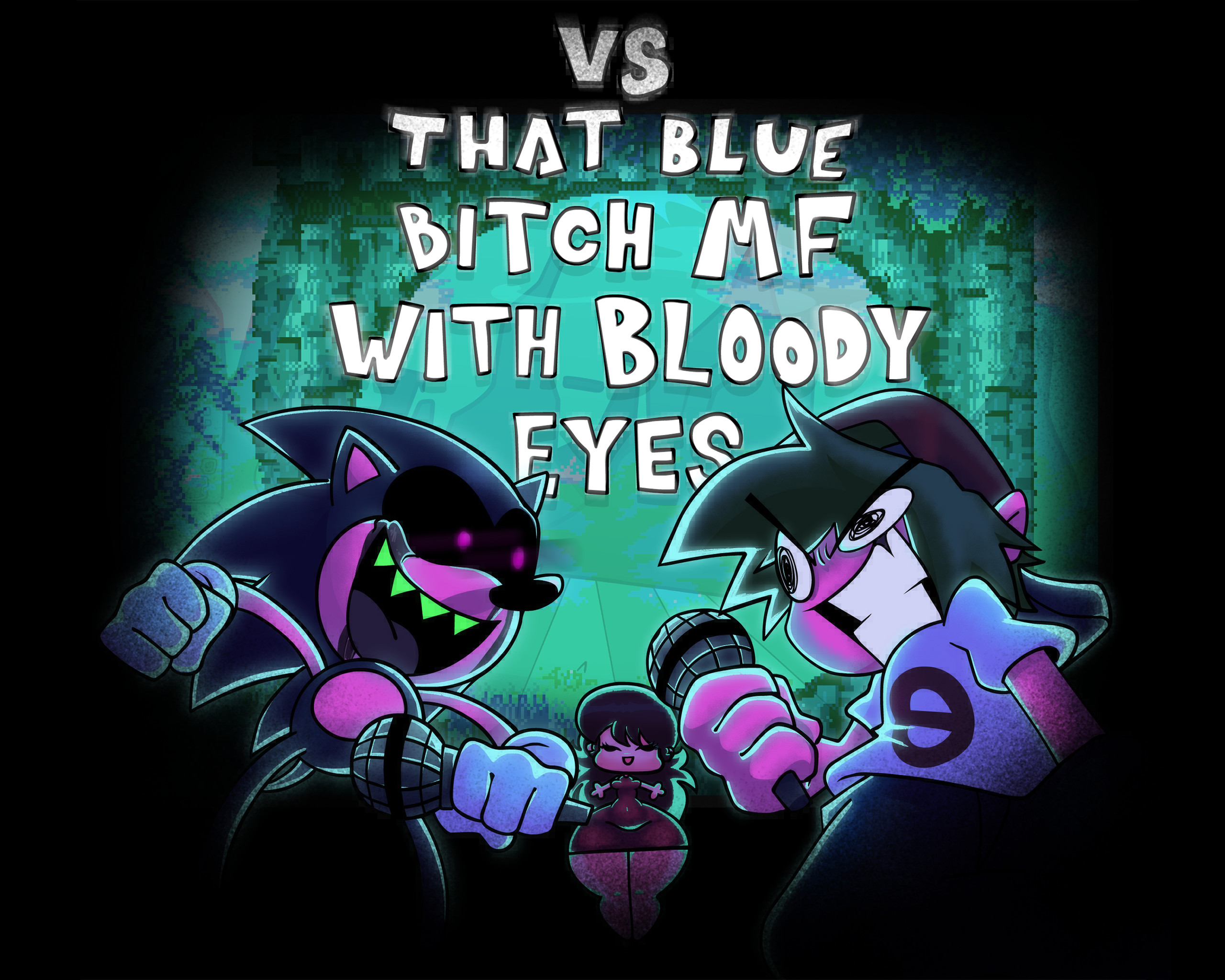 Vs That blue bitch Mf with bloody eyes