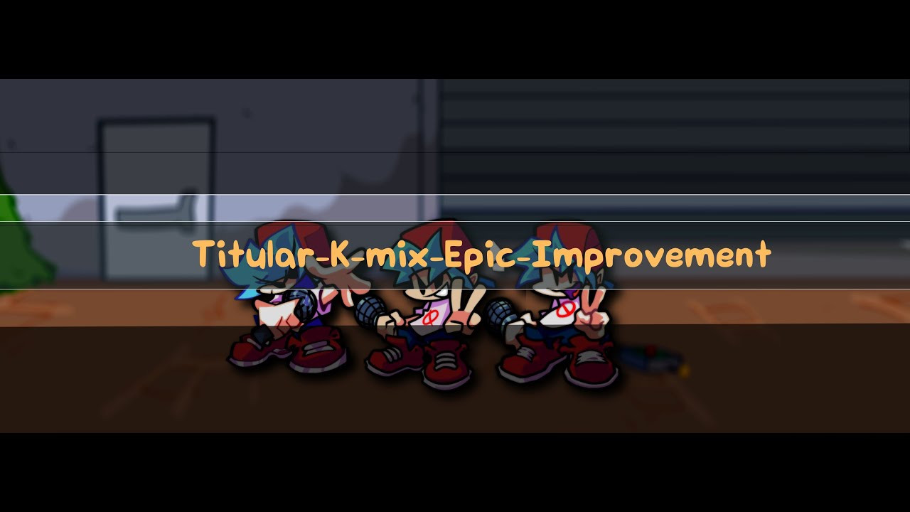 Titular-K-MIX-EPIC-IMPROVEMENT-V1
