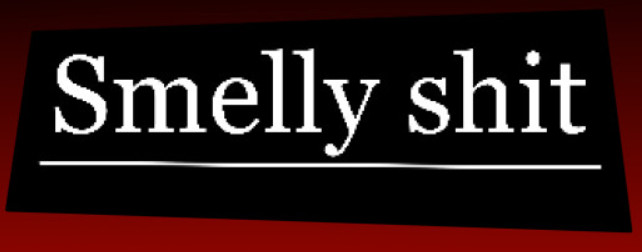 Smelly Shit UNFINISHED BUILD