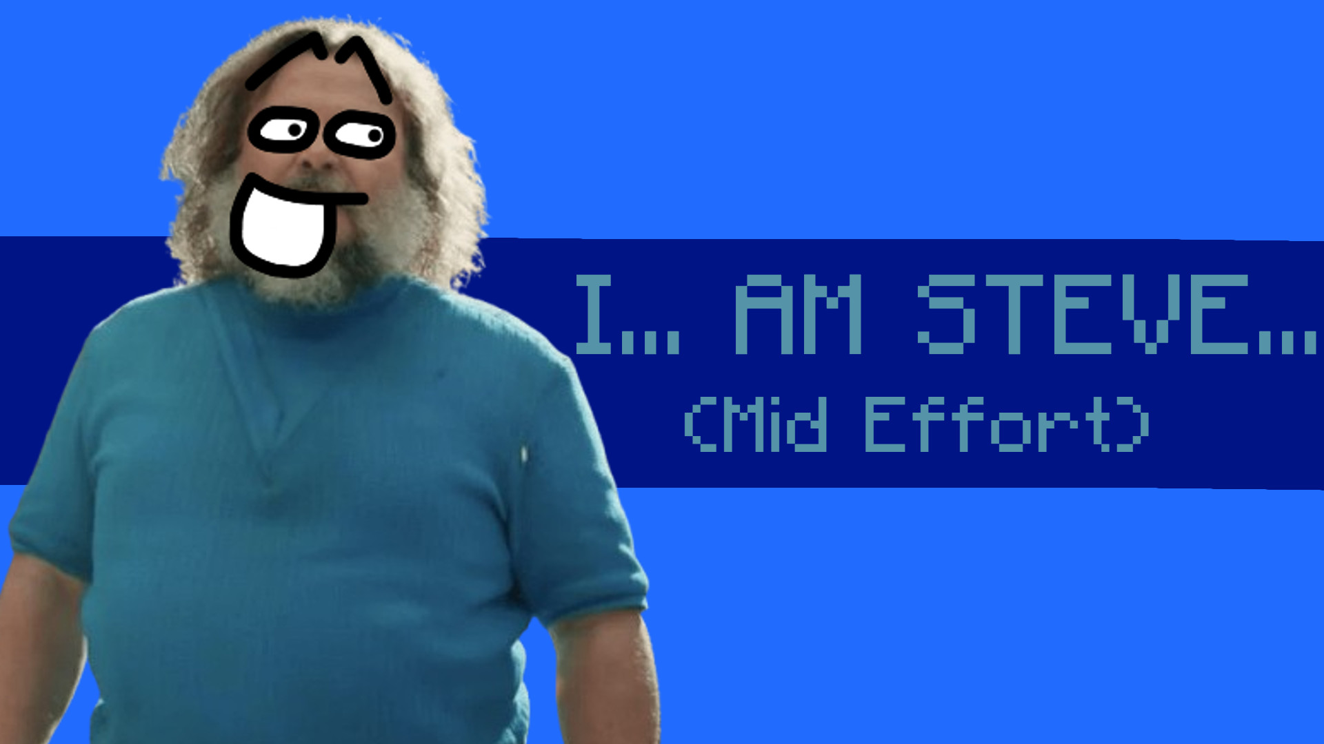 I Am Steve Mid Effort