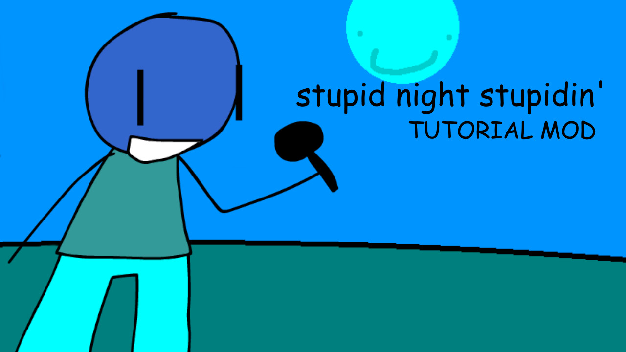 Stupid Night Stupidin' (PSYCH ENGINE TUTORIAL MOD)