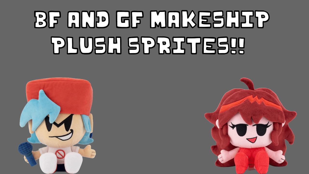 BF and GF Makeship Plush Sprites