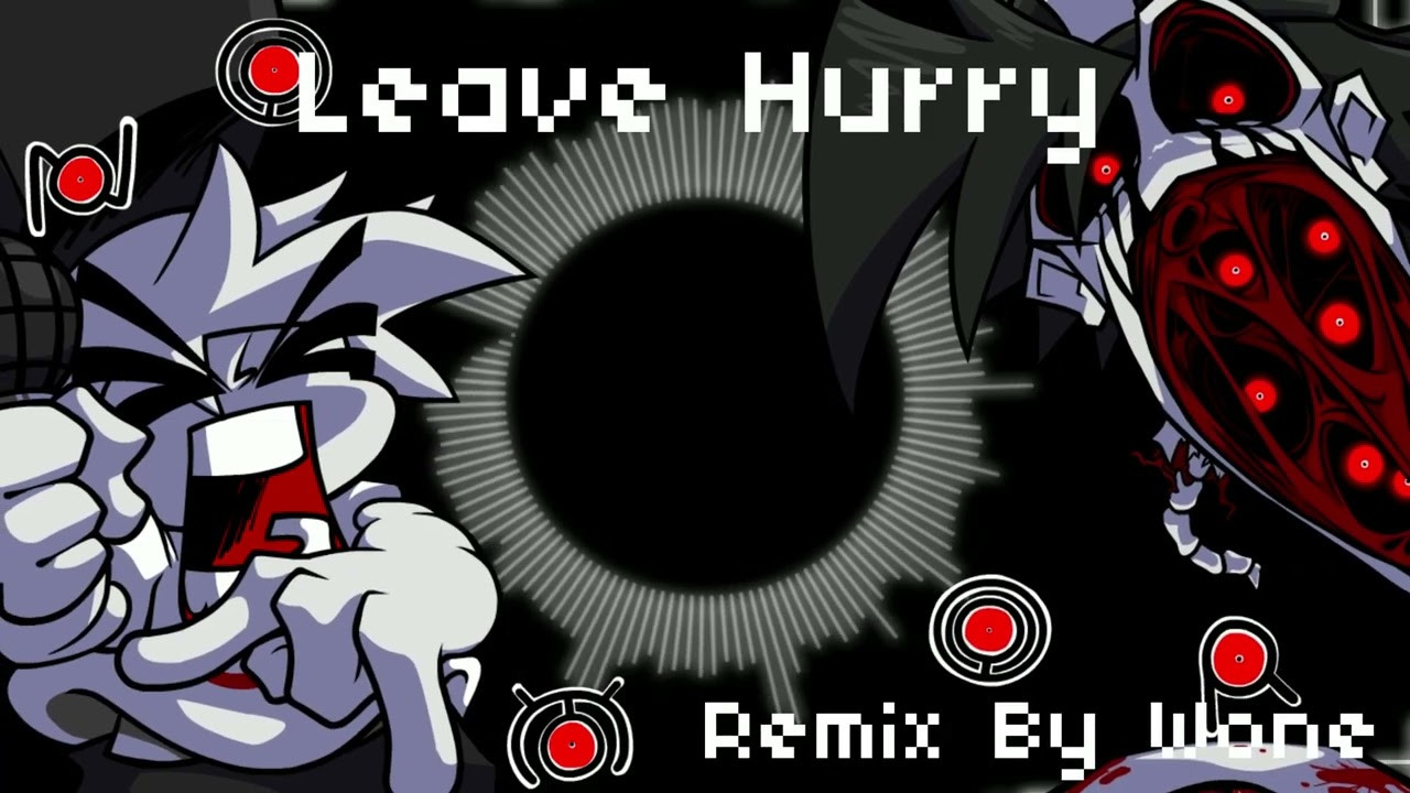 Leave Hurry Wonemix