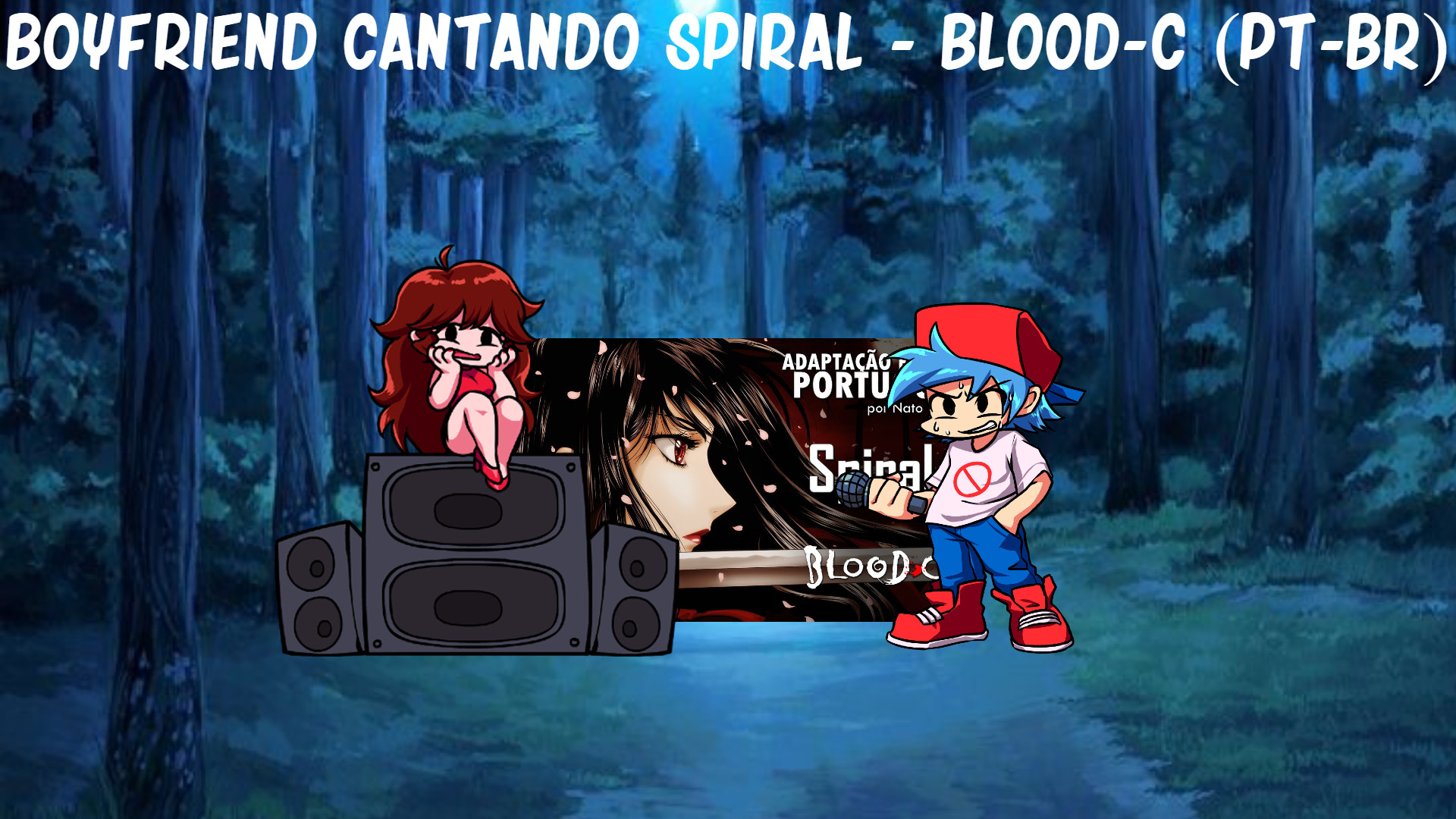 Boyfriend Cantando Spiral - Blood-C (PT-BR)