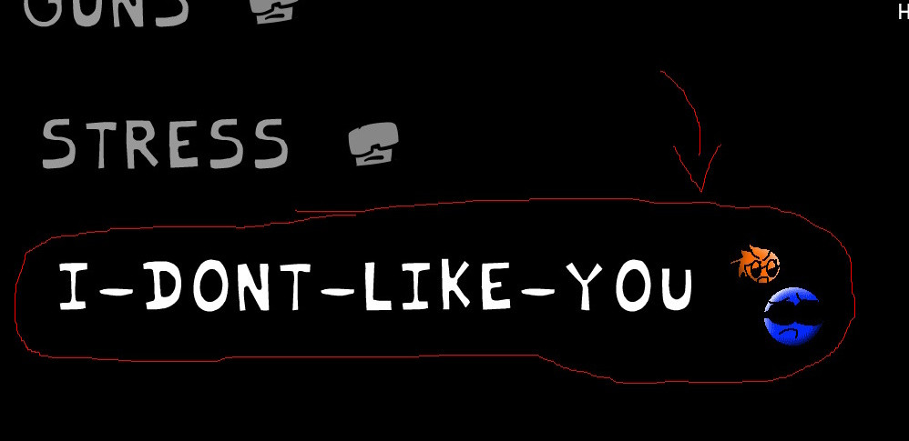 I DONT LIKE YOU