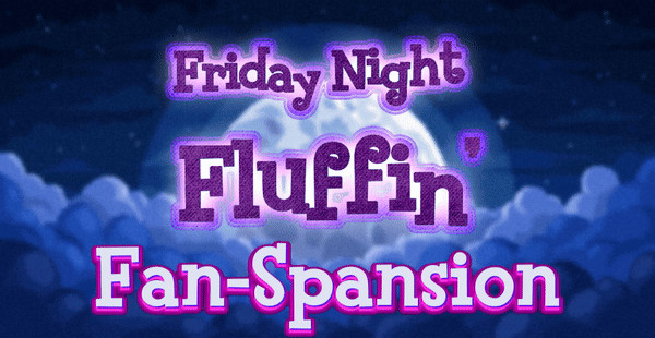 Friday Night Fluffin' Fan-Spansion