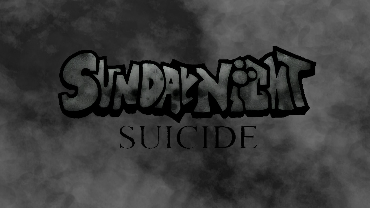 Sunday Night Suicide Overhaul. [OFFICIAL DEMO]