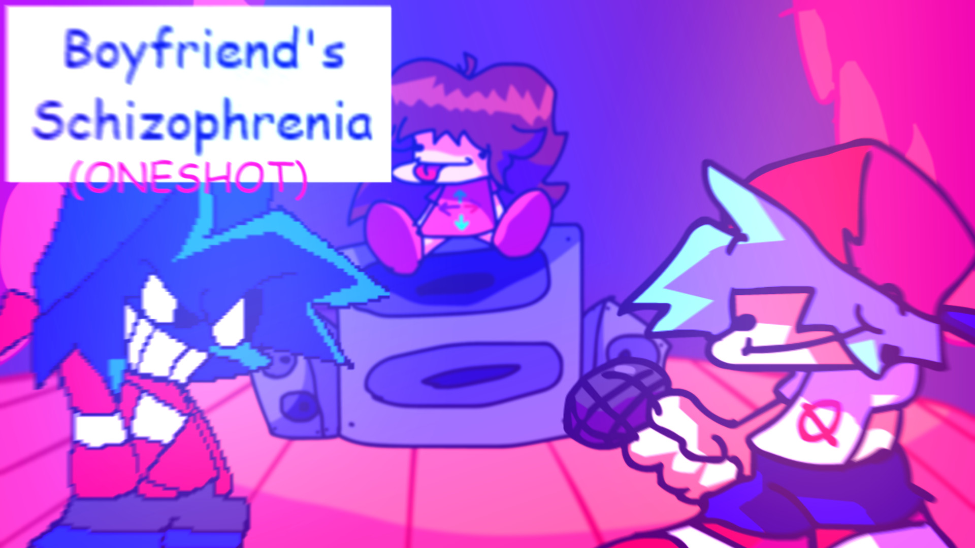 Boyfriend's Schizophrenia (ONESHOT)