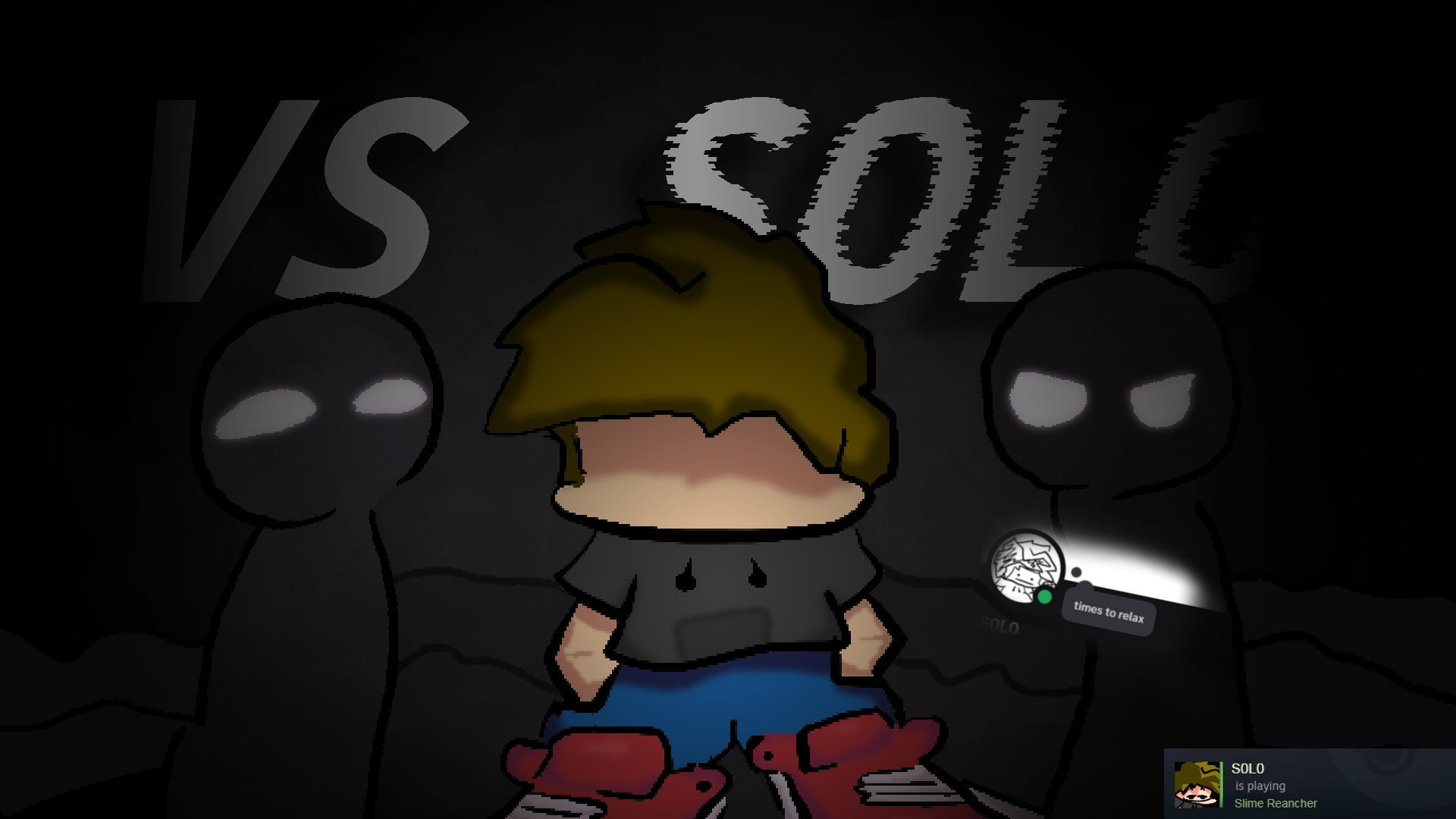 VS SOLO!