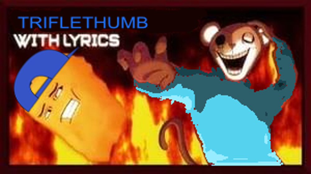TRIFLETHUMB WITH LYRICS