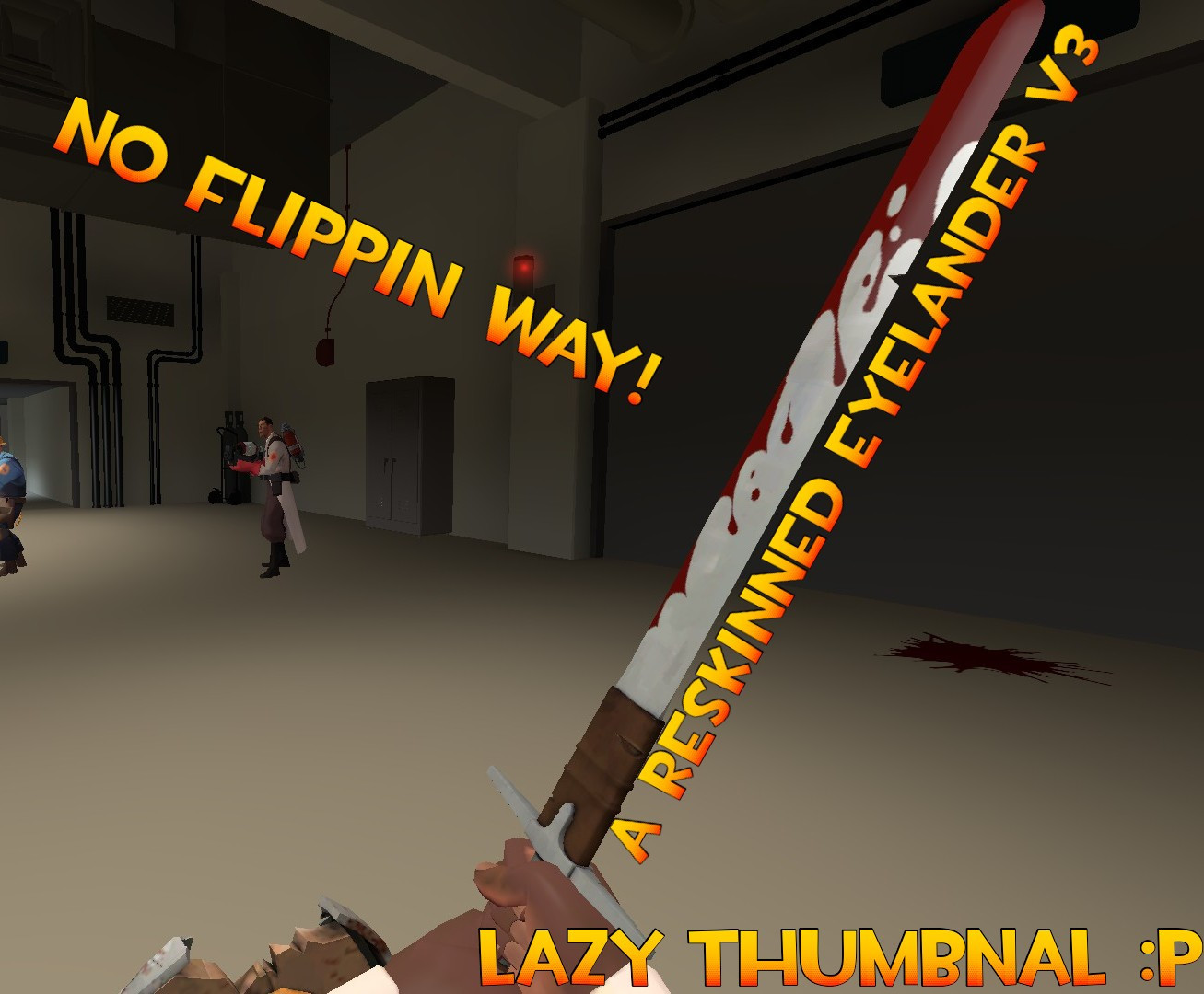 A Reskinned Eyelander V3 (Casual)