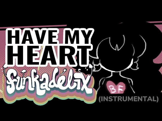 Have My Heart over Gettin' Freaky Mod for Friday Night Funkin' | FNF Mods