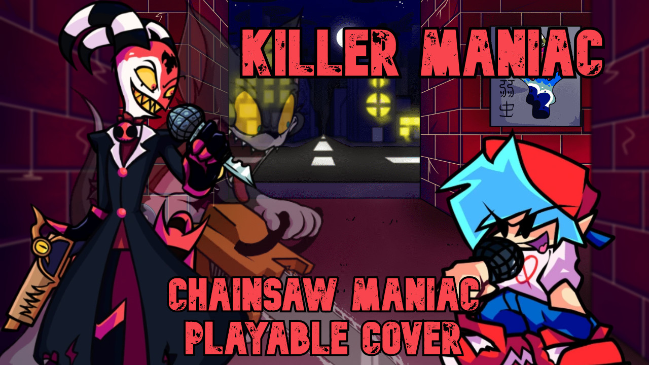 Killer Maniac (Chainsaw Maniac Playable Cover)