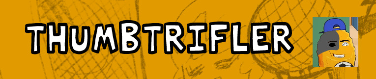 ThumbTrifler Fanmade (V1)