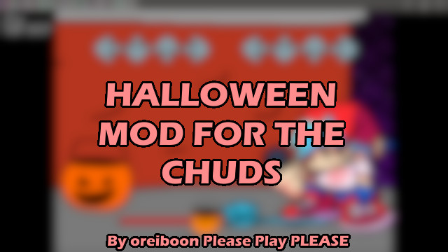 HALLOWEEN MOD FOR THE CHUDS