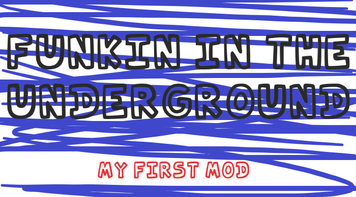 Funkin in the UNDERGROUND | My First Mod