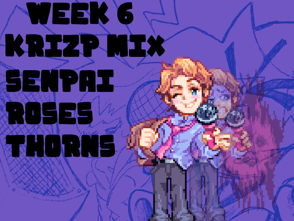 Week 6 Krizp Mix