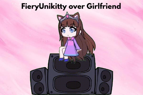 FieryUnikitty over Girlfriend