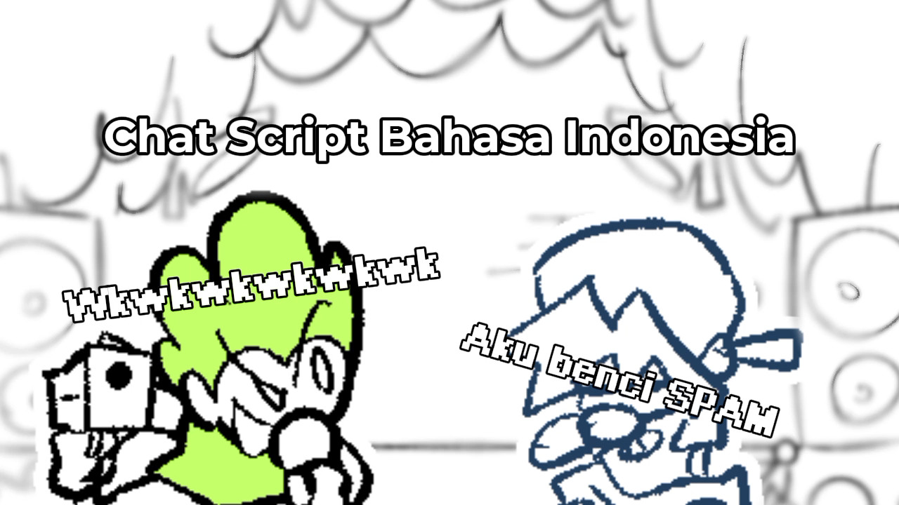 Chat Script Bahasa Indonesia (Files Version)