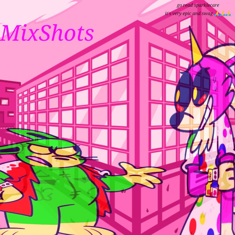Mix-Shots (Sparklecare Update)
