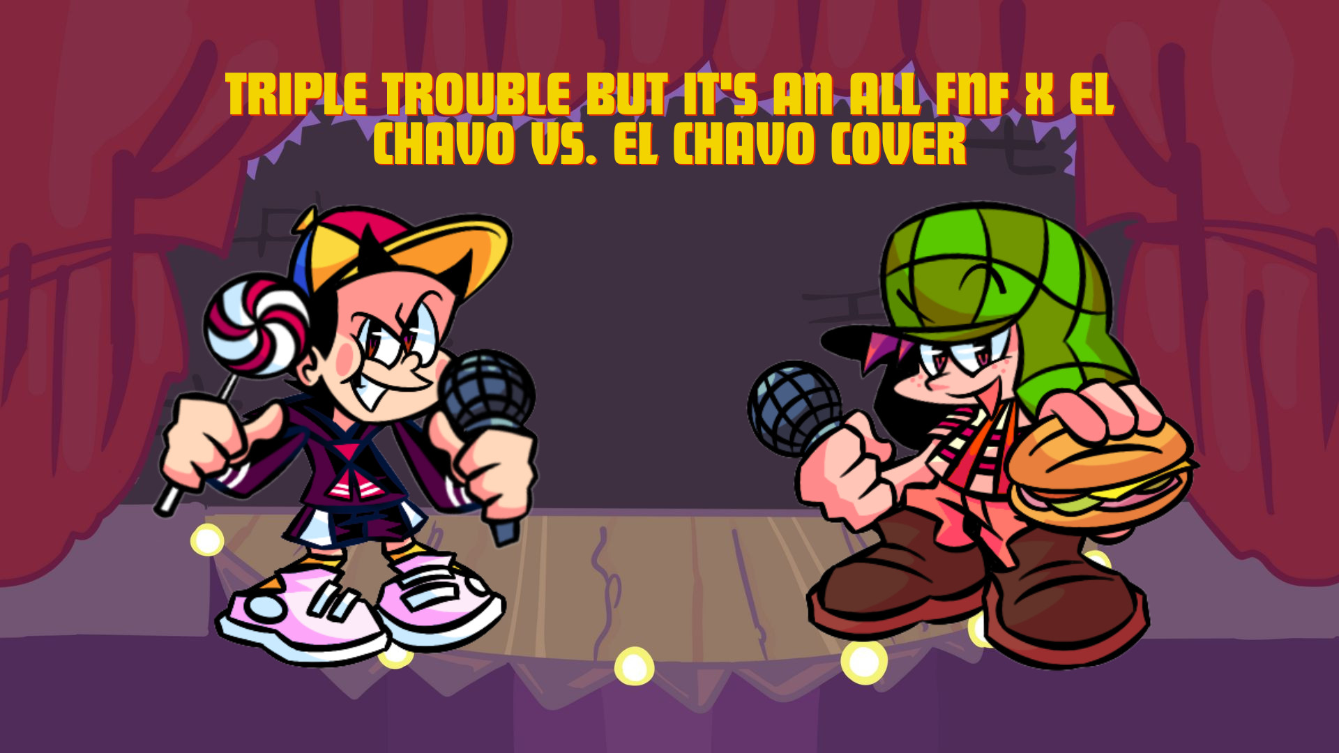Triple Trouble but it's an El Chavo Cover
