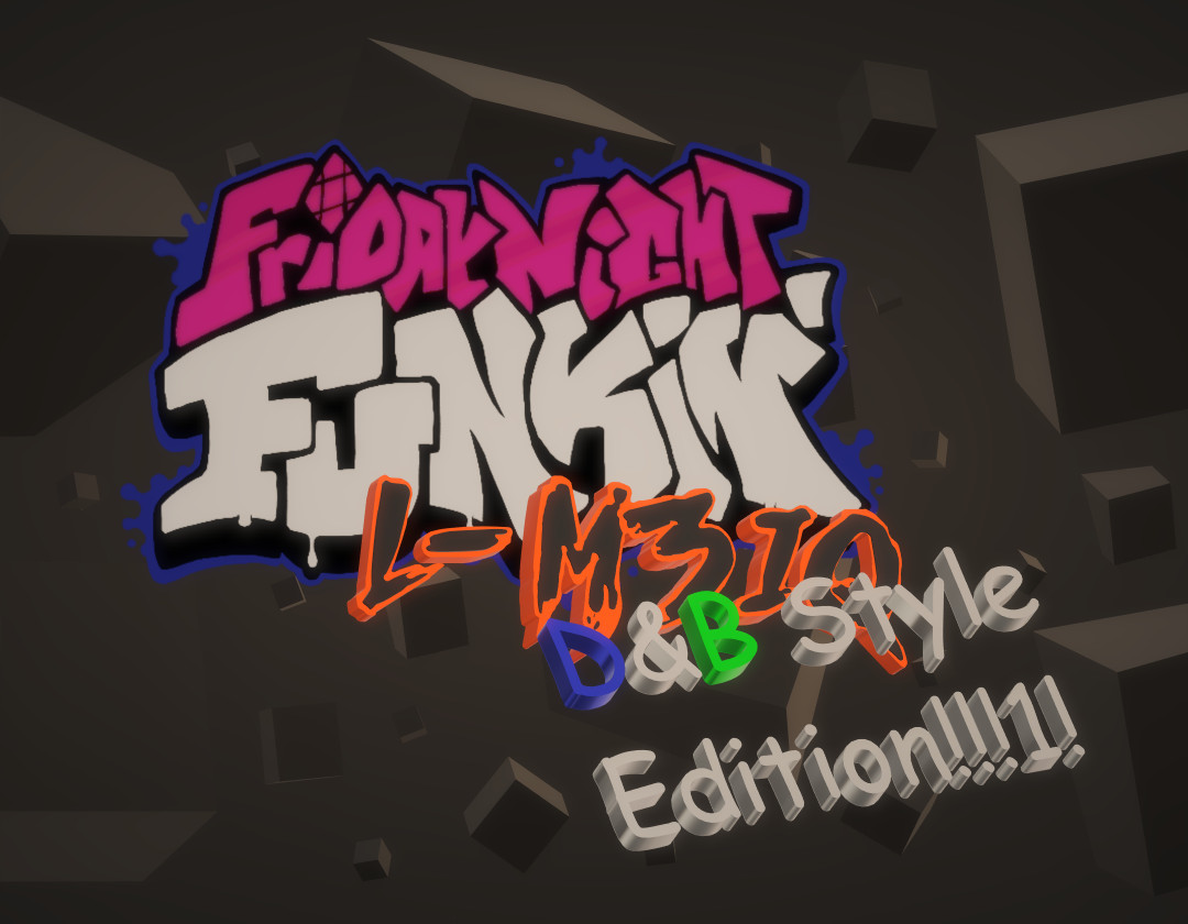 FNF L-M3IQ D&B Style Edition V2.2