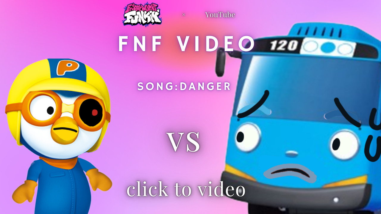 FNF Danger But Pororo vs Tayo sing it(mod)