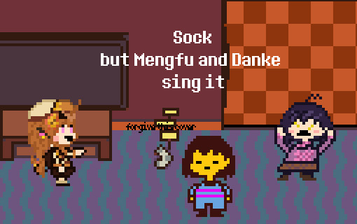 Sock but Mengfu and Danke sings.