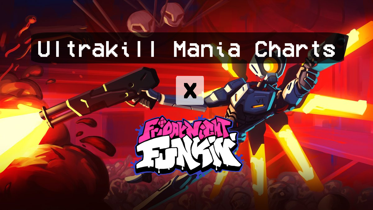 FNF Ultrakill Mania charts