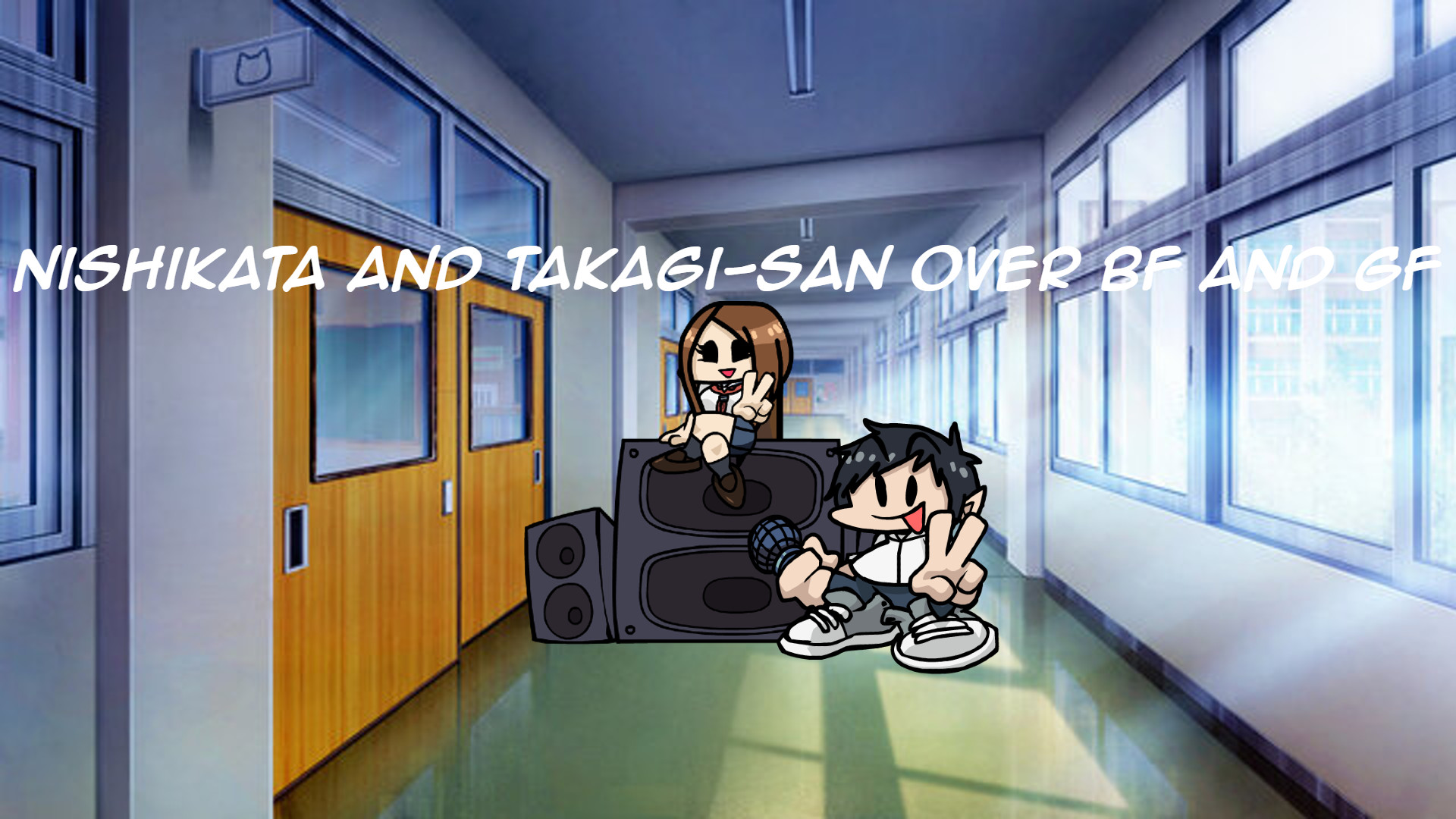 Nishikata And Takagi-San over BF And GF + FLA