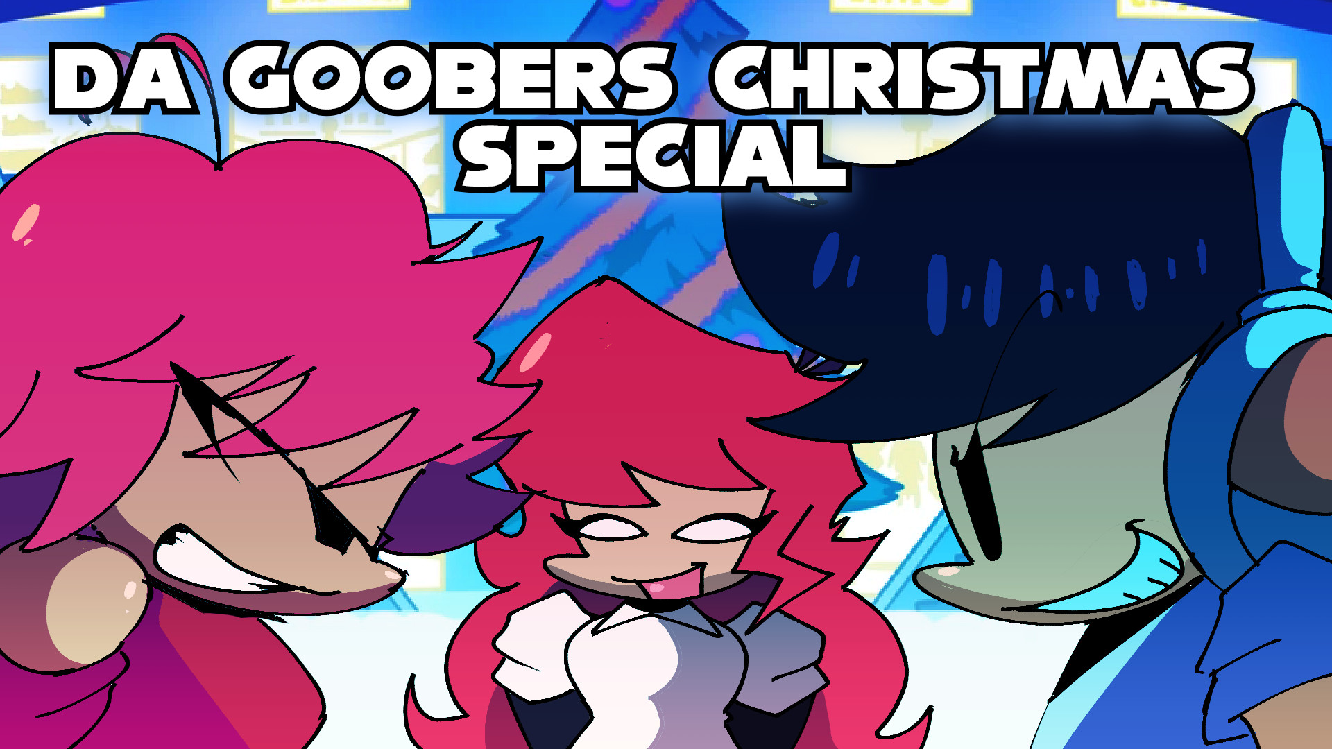 Da Goobers Christmas Special (ONESHOT)
